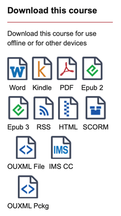 Word, Kindle, PDF, Epub 2, Epub 3, RSS, HTML, SCORM, OUXML File, IMS CC, OUXML Pckg